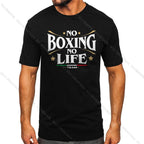 T Shirt No Boxing No Life